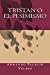 Imagen del vendedor de Tristan o El Pesimismo (Spanish Edition) [Soft Cover ] a la venta por booksXpress