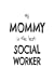 Image du vendeur pour My Mommy Is The Best Social Worker: Kids Proud Of Caseworker Mom Novelty Gift Notebook [Soft Cover ] mis en vente par booksXpress