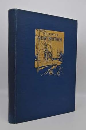 Imagen del vendedor de Story of New Britain Connecticut a la venta por Lavendier Books