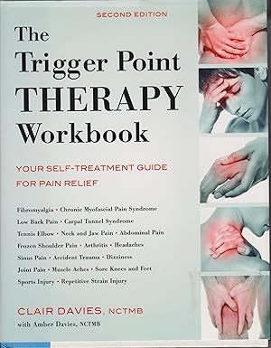 Bild des Verkufers fr The Trigger Point Therapy Workbook - Your Self-Treatment Guide for Pain Relief zum Verkauf von Robinson Street Books, IOBA