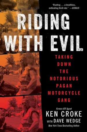 Imagen del vendedor de Riding With Evil : Taking Down the Notorious Pagan Motorcycle Gang a la venta por GreatBookPrices