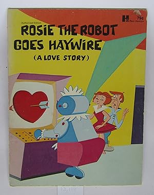 Rosie the Robot Goes Haywire (A Love Story)