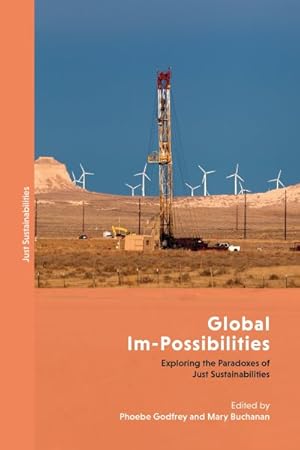 Seller image for Global Im-possibilities : Exploring the Paradoxes of Just Sustainabilities for sale by GreatBookPrices