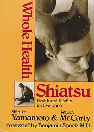 Seller image for Whole Health Shiatsu - Health and Vitality for Everyone for sale by Robinson Street Books, IOBA