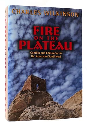 Image du vendeur pour FIRE ON THE PLATEAU Conflict and Endurance in the American Southwest mis en vente par Rare Book Cellar