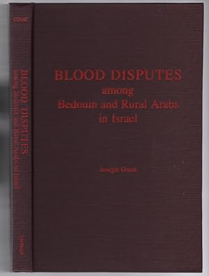Blood Disputes Among Bedouin and Rural Arabs in Israel: Revenge, Mediation, Outcasting and Family...