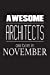 Seller image for Awesome Architects Are Born In November: Best Architect Ever Novelty Birthday Gift Notebook [Soft Cover ] for sale by booksXpress