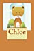 Imagen del vendedor de Chloe: Bear Personalized Name 100 Lined Journal Pages | Diary | 6"x 9" Large Composition Note Book Gloss Finish Paperback (Notebook lined pages with blank Date and Page number) [Soft Cover ] a la venta por booksXpress