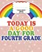 Imagen del vendedor de Fourth Grade Composition Notebook for Kids: Back to School, Good Day Rainbow | College Ruled 7.5 x 9.25 In | 120 Pages | Gift for Teachers and Kids [Soft Cover ] a la venta por booksXpress