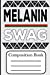 Seller image for Melanin Swag : Composition Book [Soft Cover ] for sale by booksXpress