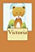 Seller image for Victoria: Bear Personalized Name 100 Lined Journal Pages | Diary | 6"x 9" Large Composition Note Book Gloss Finish Paperback (Notebook lined pages with blank Date and Page number) [Soft Cover ] for sale by booksXpress