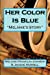 Seller image for Her Color Is Blue: "Melanie's Story" [Soft Cover ] for sale by booksXpress