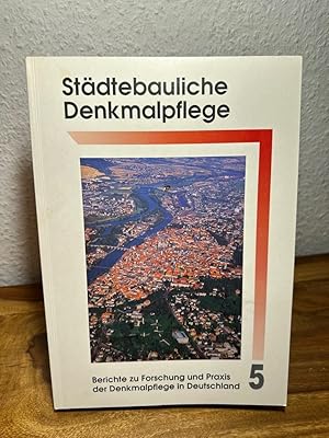 Instrumene der Städtebaulichen Denkmalpflege. Berichte zu Forschung und Praxis der Denkmalpflege ...