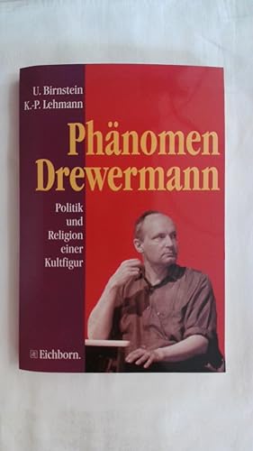 Bild des Verkufers fr PHNOMEN DREWERMANN: POLITIK UND RELIGION EINER KULTFIGUR. zum Verkauf von Buchmerlin