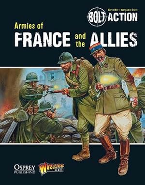 Immagine del venditore per Bolt Action: Armies of France and the Allies (Paperback) venduto da Grand Eagle Retail