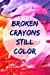 Bild des Verkufers fr Personal Journal Broken Crayons Still Color [Soft Cover ] zum Verkauf von booksXpress