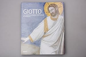 GIOTTO. La Cappella degli Scrovegni a Padova