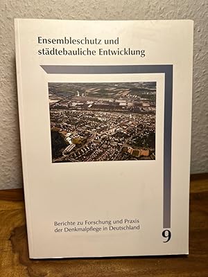 Ensembleschutz und städtebauliche Entwicklung. Berichte zu Forschung und Praxis der Denkmalpflege...