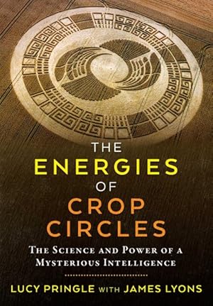 Bild des Verkufers fr Energies of Crop Circles : The Science and Power of a Mysterious Intelligence zum Verkauf von GreatBookPrices