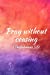Seller image for Pray without ceasing: Teens, women, adults, Christians, church services, small Bible study groups, worship meetings, sermon notes, prayer requests, . fellowship, spirituality, notebook, journal [Soft Cover ] for sale by booksXpress