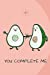 Seller image for You Complete Me: Avocado Journal, Dotted Notebook, Dot Grid Book, Blank Notebook, 6x9 in., 140 Pages, 70 Sheets, Books to Write In, Journals and Books, Two Avocados [Soft Cover ] for sale by booksXpress