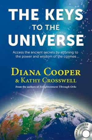 Seller image for Keys to the Universe : Access the Ancient Secrets by Attuning to the Power and Wisdom of the Cosmos for sale by GreatBookPrices