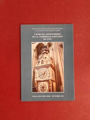 Seller image for L'horloge astronomique de la cathdrale (cathedrale) Saint-Jean de Lyon. for sale by Wissenschaftliches Antiquariat Zorn