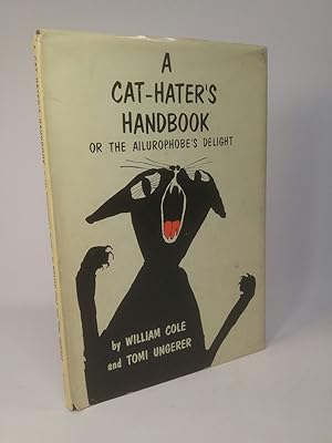 Cat-Hater's Handbook, or, The Ailurophobe's Delight