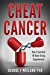 Seller image for Cheat Cancer: How I Survived 18 Years Using Supplements [Soft Cover ] for sale by booksXpress