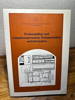 Denkmalpflege und computerunterstützte Dokumentation und Information. Schriftenreihe des Deutsche...
