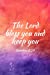 Image du vendeur pour The Lord bless you and keep you;: Teens, women, adults, Christians, church services, small Bible study groups, worship meetings, sermon notes, prayer . fellowship, spirituality, notebook, journal [Soft Cover ] mis en vente par booksXpress