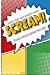 Imagen del vendedor de Draw your own comic book: SCREAM!: Blank comic book for kids: Create your own cartoon book, 6" x 9", 6x9 journal, glossy cover, blank comic strip templates, 110 pages [Soft Cover ] a la venta por booksXpress