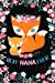 Bild des Verkufers fr Best Nana Ever: Grandmother Journal - Blank Lined Writing Notebook with Woodland Animals for Daily Notes, Lists, Planning Tasks, Cute Fox Soft Cover 50 sheets/100 pages, 6" x 9" (15.2 cm x 22.8 cm) [Soft Cover ] zum Verkauf von booksXpress