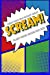 Imagen del vendedor de Draw your own comic book: SCREAM!: Blank comic book for kids: Create your own cartoon book, 6" x 9", 6x9 journal, glossy cover, blank comic strip templates, 110 pages [Soft Cover ] a la venta por booksXpress