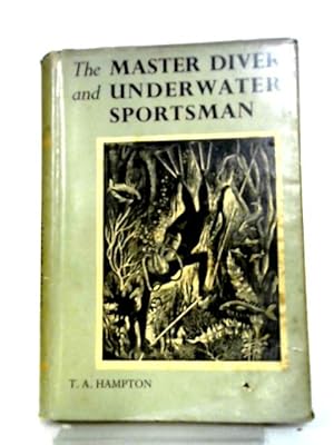The Master Diver And Underwater Sportsman