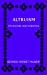 Imagen del vendedor de Altruism: Its Nature and Varieties: The Ely Lectures for 1917-18 [Soft Cover ] a la venta por booksXpress