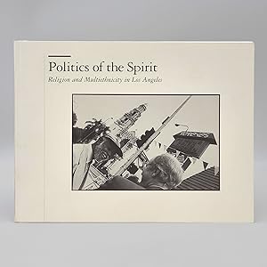 Bild des Verkufers fr Politics of the Spirit: Religion and Multiethnicity in Los Angeles zum Verkauf von Boyd Used & Rare Books