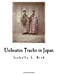 Imagen del vendedor de Unbeaten Tracks in Japan: An Account of Travels in the Interior Including Visits to the Aborigines of Yezo and the Shrine of Nikko [Soft Cover ] a la venta por booksXpress
