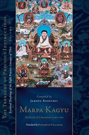 Image du vendeur pour Marpa Kagyu: Methods of Liberation : The Treasury of Precious Instructions: Essential Teachings of the Eight Practice Lineages of Tibet mis en vente par GreatBookPricesUK
