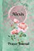 Seller image for Alexis Personalized Name Praise and Worship Prayer Journal: Religious Devotional Sermon Journal in Green and Pink Damask Lace with Roses on Glossy Cover [Soft Cover ] for sale by booksXpress