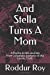 Seller image for And Stella Turns A Mom: A psycho-Erotic Journey from Corporate Scenario to the Cosmic Truth (Cosmic Psychology) [Soft Cover ] for sale by booksXpress