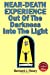 Seller image for Near-Death Experience: Out Of The Darkness Into The Light (Called Into Life By The Light) (Volume 3) [Soft Cover ] for sale by booksXpress