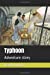 Imagen del vendedor de Typhoon: Adventure story [Soft Cover ] a la venta por booksXpress