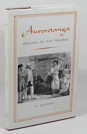 Image du vendeur pour Aureretanga : Groans of the Maoris mis en vente par Renaissance Books, ANZAAB / ILAB