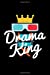 Image du vendeur pour Drama King: Blank Lined Journal to Write In - Ruled Writing Notebook [Soft Cover ] mis en vente par booksXpress