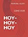 Seller image for HOY- HOY- HOY: COMO VIVIR (Spanish Edition) [Soft Cover ] for sale by booksXpress