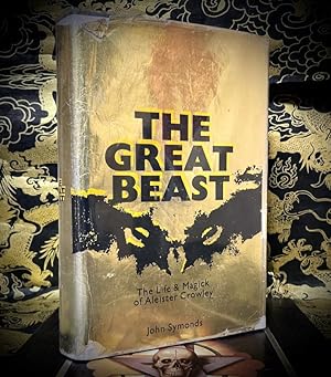 THE GREAT BEAST: THE LIFE AND MAGICK OF ALEISTER CROWLEY.
