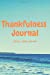 Bild des Verkufers fr The Thankfulness Journal: Chill, Cool, Relax. 52 Week Gratitude Journal [Soft Cover ] zum Verkauf von booksXpress