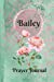 Seller image for Bailey Personalized Name Praise and Worship Prayer Journal: Religious Devotional Sermon Journal in Green and Pink Damask Lace with Roses on Glossy Cover [Soft Cover ] for sale by booksXpress