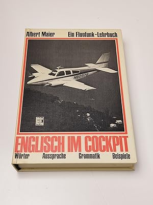 Seller image for Englisch im Cockpit : Ein Flugfunk-Lehrbuch ; Wrter, Aussprache, Grammatik, Beispiele for sale by BcherBirne